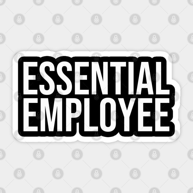 Essential Employee white Sticker by mursyidinejad